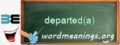 WordMeaning blackboard for departed(a)